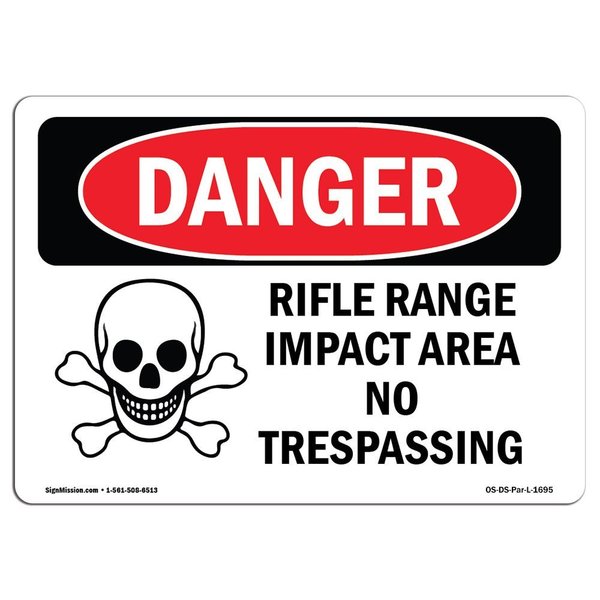 Signmission OSHA Danger Sign, 7" Height, 10" Width, Aluminum, Rifle Range Impact Area No Trespassing, Landscape OS-DS-A-710-L-1695